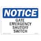 Signmission Safety Sign, OSHA Notice, 10" Height, Gate Emergency Shutoff Switch Sign, Landscape OS-NS-D-1014-L-13086 - alternate 1